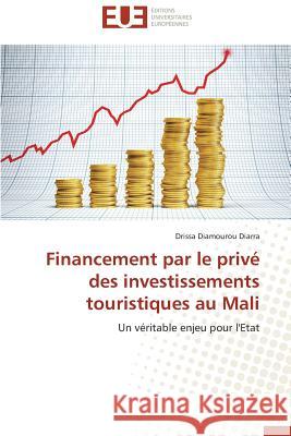 Financement Par Le Privé Des Investissements Touristiques Au Mali Diarra-D 9783838185743