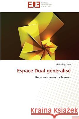 Espace Dual généralisé : Reconnaissance de Formes Sere, Abdoulaye 9783838185804