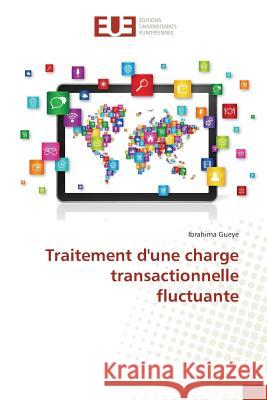 Traitement d'une charge transactionnelle fluctuante Gueye, Ibrahima 9783838185873 Éditions universitaires européennes