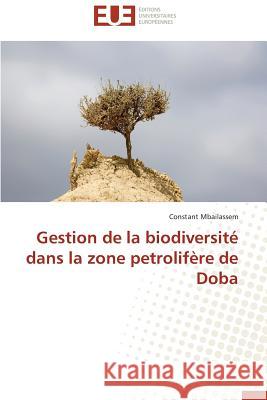 Gestion de la biodiversité dans la zone petrolifère de Doba Mbailassem, Constant 9783838187037