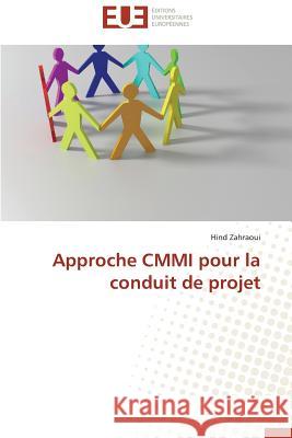 Approche CMMI Pour La Conduit de Projet Zahraoui-H 9783838187044 Editions Universitaires Europeennes