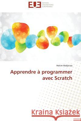 Apprendre À Programmer Avec Scratch Hadjaissa-H 9783838187464 Editions Universitaires Europeennes