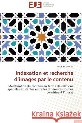 Indexation Et Recherche d'Images Par Le Contenu Zarouni-I 9783838187853 Editions Universitaires Europeennes