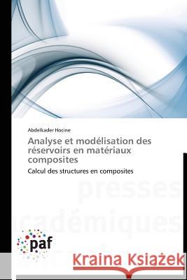 Analyse Et Modélisation Des Réservoirs En Matériaux Composites Hocine-A 9783838188256 Presses Academiques Francophones