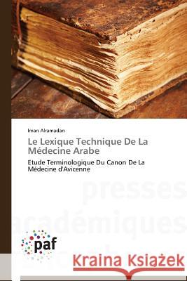 Le Lexique Technique de la Médecine Arabe Alramadan-I 9783838188737 Presses Academiques Francophones