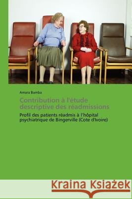 Contribution À l'Étude Descriptive Des Réadmissions Bamba-A 9783838188829