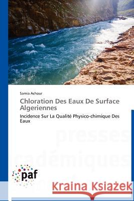 Chloration Des Eaux de Surface Algeriennes Samia Achour 9783838189123
