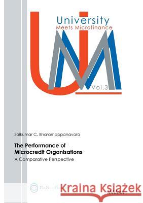 The Performance Of Microcredit Organisations. A Comparative Perspective Saikumar Ch Bharamappanavara 9783838201214 Ibidem Press