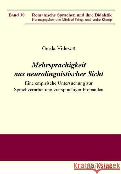 Mehrsprachigkeit aus neurolinguistischer Sicht : Eine empirische Untersuchung zur Sprachverarbeitung viersprachiger Probanden Videsott, Gerda   9783838201658