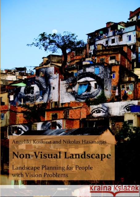 Non-Visual Landscape: Landscape Planning for People with Vision Problems Koskina, Angeliki 9783838201962 ibidem