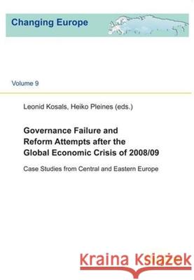 Governance Failure and Reform Attempts After the Global Economic Crisis of 2008/09: Case Studies from Central and Eastern Europe Kosals, Leonid 9783838203362