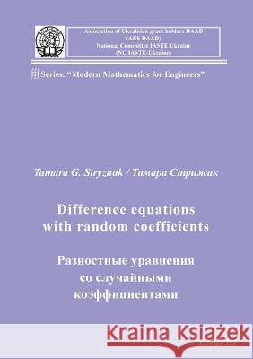 Difference equations with random coefficients. Stryzhak, Tamara G. 9783838203898 ibidem