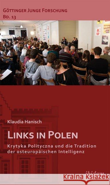 Links in Polen : Krytyka Polityczna und die Tradition der osteuropäischen Intelligenz Hanisch, Klaudia 9783838204338 ibidem