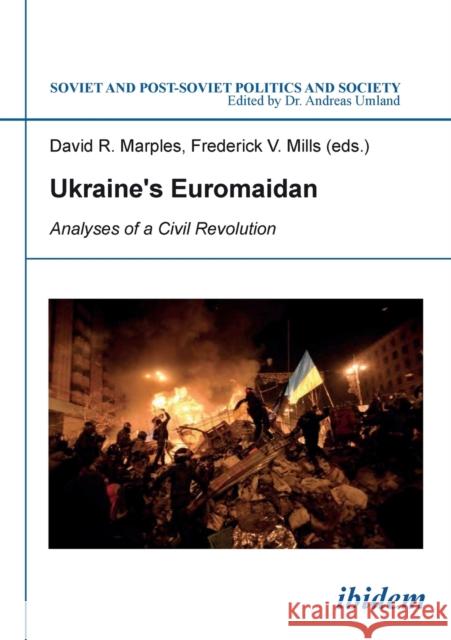 Ukraine's Euromaidan: Analyses of a Civil Revolution William Risch, Olga Onuch, Uladzimir Padhol, Aya Fujiwara, Marta Dyczok, Olesya Khromeychuk, Svitlana Krasynska, Taras K 9783838206608