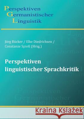 Perspektiven linguistischer Sprachkritik. Magnus Angsal, Birte Arendt, Nils Bahlo 9783838206783 Ibidem Press