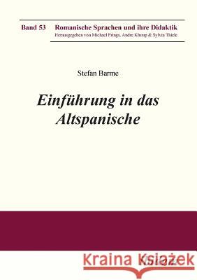 Einf�hrung in das Altspanische. Stefan Barme, Andre Klump, Michael Frings 9783838206837 Ibidem Press