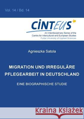 Migration und irreguläre Pflegearbeit in Deutschland. Eine biographische Studie Gudrun Hentges, Volker Hinnenkamp, Anne Honer 9783838206929 Ibidem Press