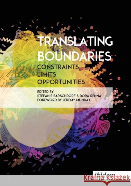 Translating Boundaries. Constraints, Limits, Opportunities Renna, Dora 9783838211305 Ibidem Press