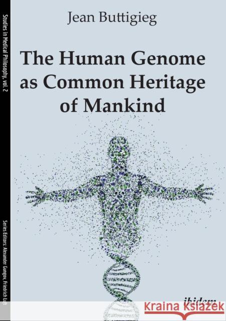 The Human Genome as Common Heritage of Mankind. Buttigieg, Jean 9783838211572