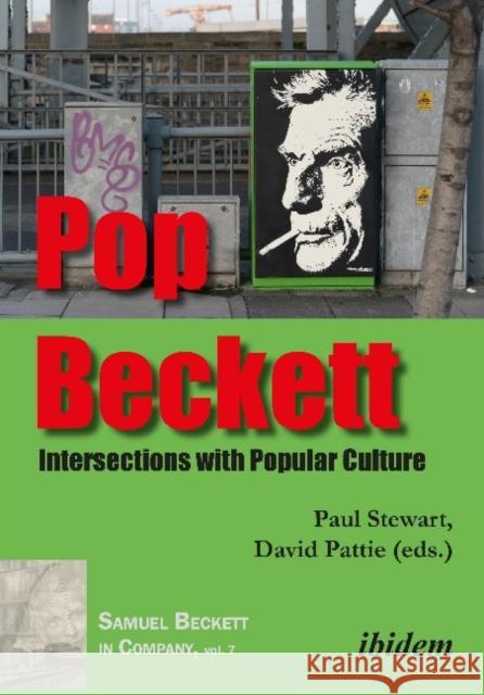 Pop Beckett: Intersections with Popular Culture David Pattie Paul Stewart 9783838211930