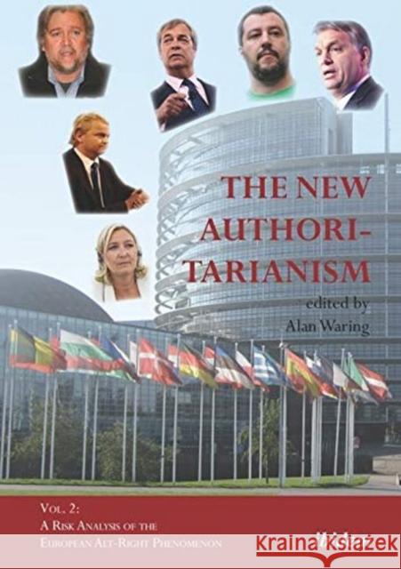 The New Authoritarianism: Vol. 2: A Risk Analysis of the European Alt-Right Phenomenon Waring, Alan 9783838212630
