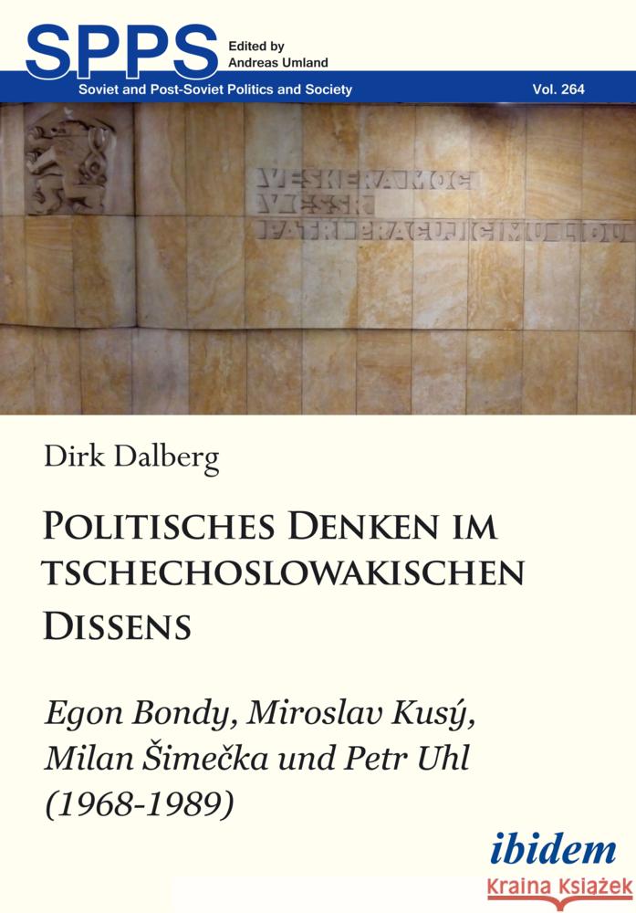 Politisches Denken im tschechoslowakischen Dissens Dalberg, Dirk Mathias 9783838213187