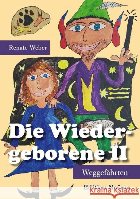 Die Wiedergeborene II : Weggefährten Weber, Renate 9783838213705 ibidem