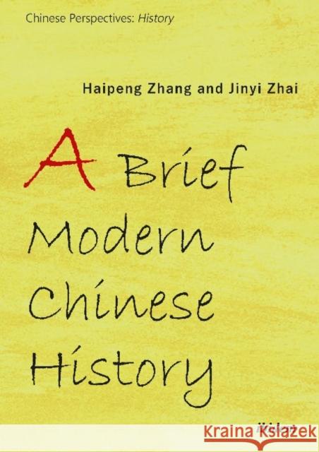 A Brief Modern Chinese History Haipeng Zhang Jinyi Zhai 9783838214412