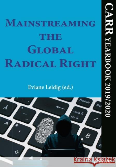 Mainstreaming the Global Radical Right: Carr Yearbook 2019/2020 Leidig, Eviane 9783838214467