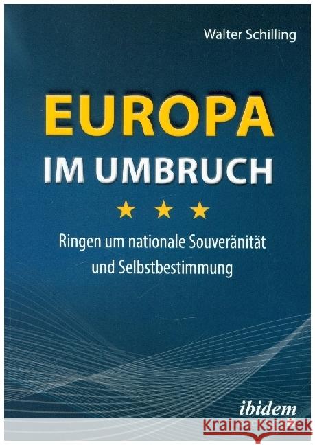 Europa im Umbruch Schilling, Walter 9783838214962 ibidem