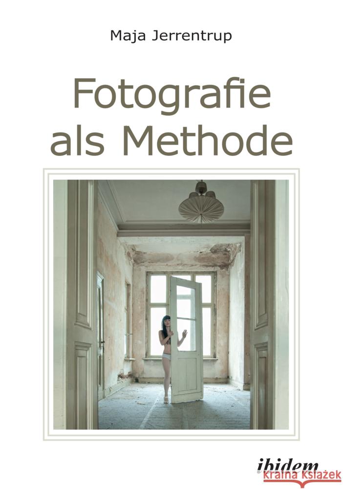 Fotografie als Methode Jerrentrup, Maja 9783838215341