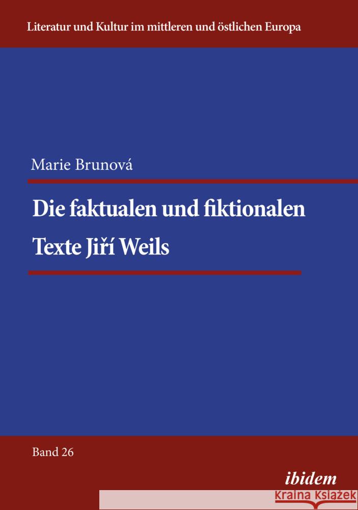 Die faktualen und fiktionalen Texte Jiri Weils Brunova, Marie 9783838216560 ibidem