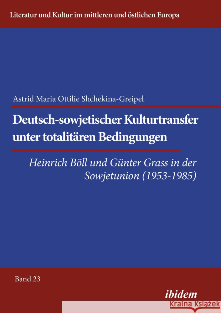 Deutsch-sowjetischer Kulturtransfer unter totalitären Bedingungen Shchekina-Greipel, Astrid 9783838216607