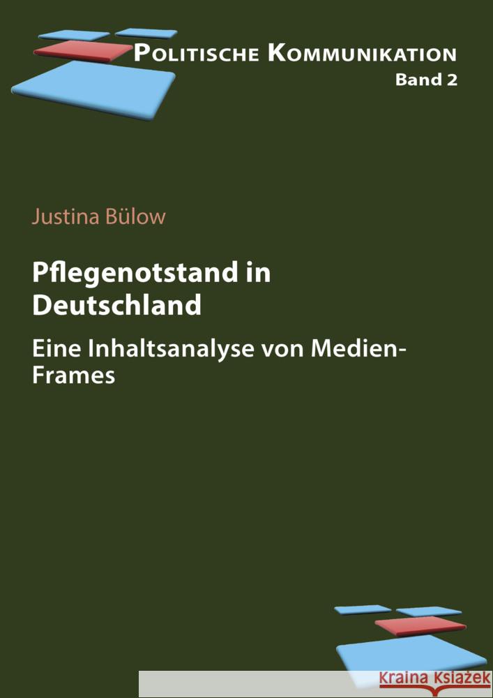 Pflege(notstand) in Deutschland Bülow, Justina 9783838217109