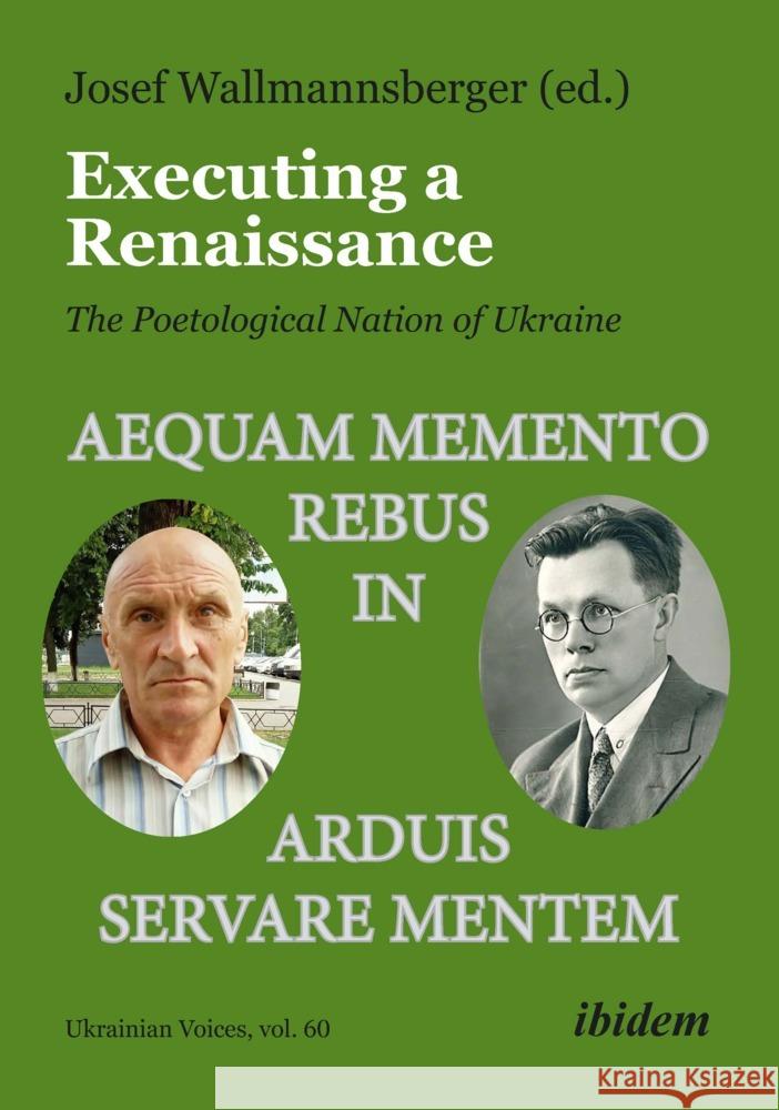 Executing Renaissances: The Poetological Nation of Ukraine Josef Wallmannsberger Olga Bertelsen Polly Corrigan 9783838217413 Ibidem Press