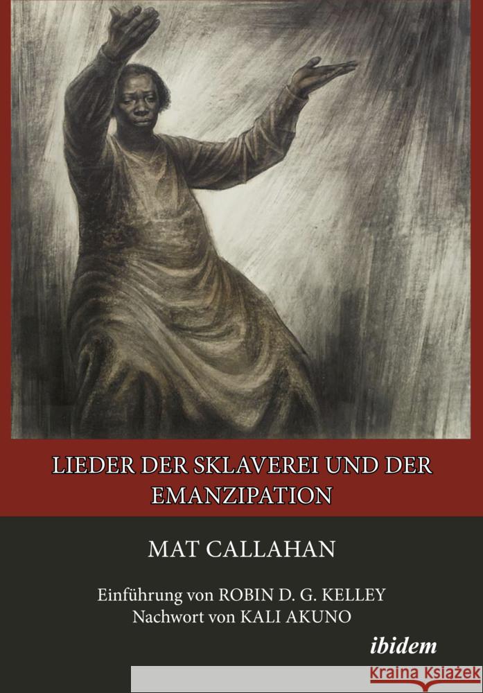 Lieder der Sklaverei und der Emanzipation Callahan, Mat 9783838217499