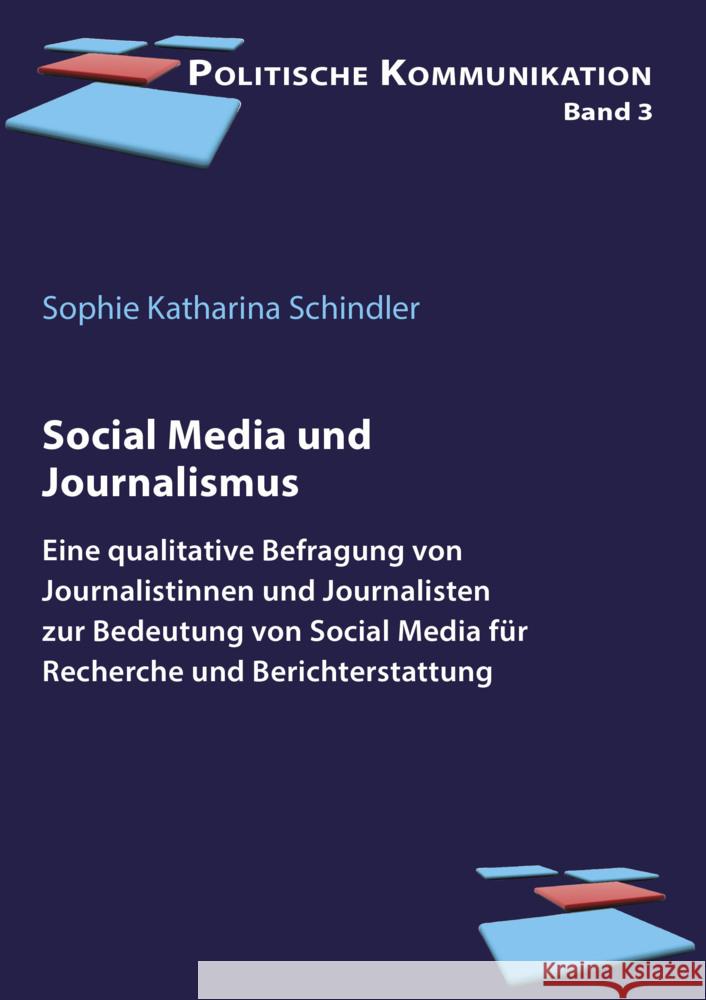 Social Media und Journalismus Schindler, Sophie Katharina 9783838218168