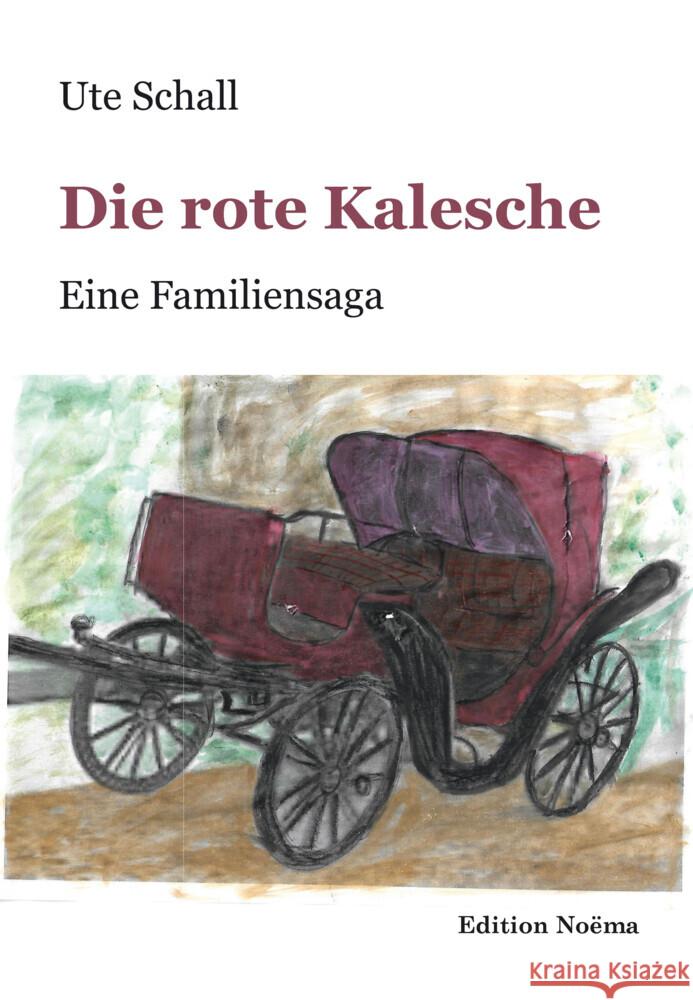 Die rote Kalesche Schall, Ute 9783838218403