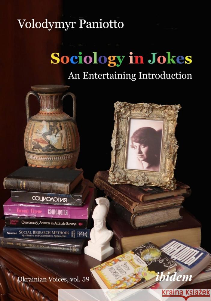 Sociology in Jokes: An Entertaining Introduction Volodymyr Paniotto 9783838218571 Ibidem Press