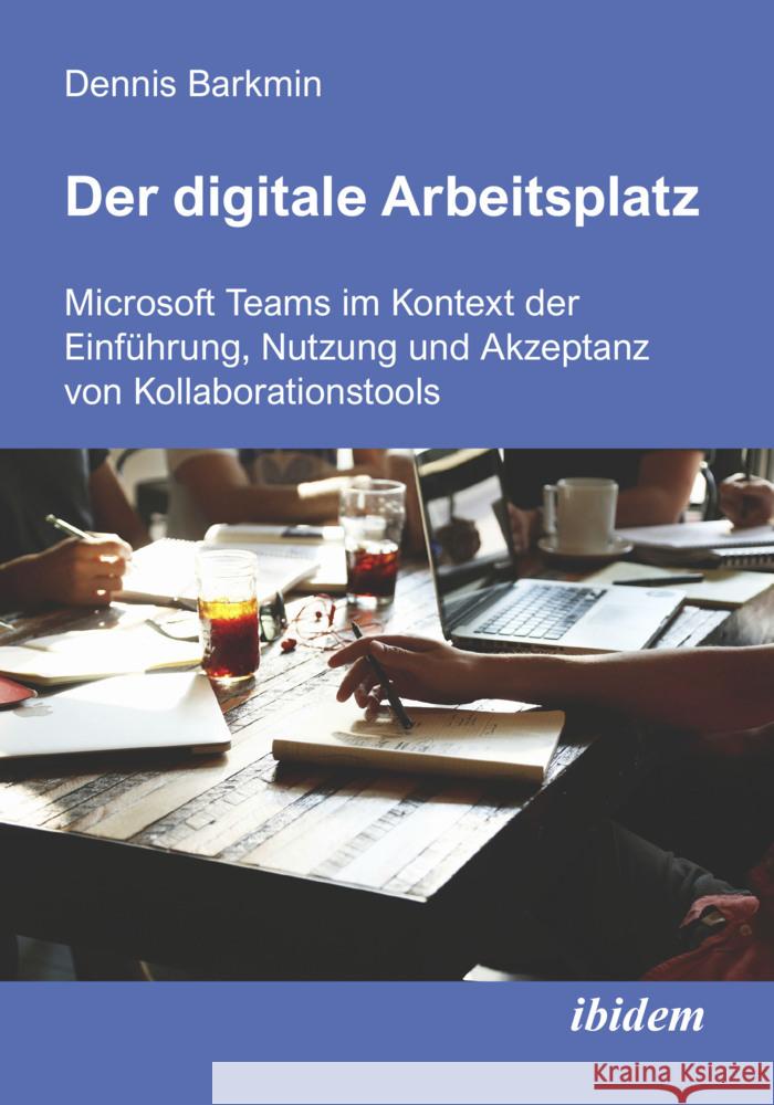 Der digitale Arbeitsplatz Barkmin, Dennis 9783838218649 ibidem
