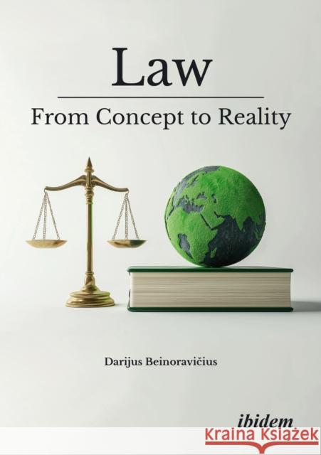 Law: From Concept to Reality Darijus Beinoravicius 9783838220673 ibidem-Verlag, Jessica Haunschild u Christian