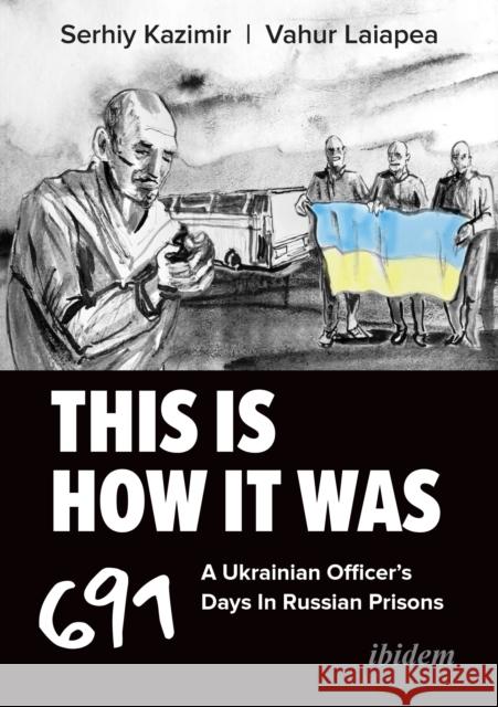 This Is How It Was Serhiy Kazimir 9783838220772