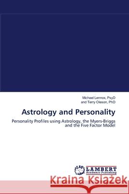 Astrology and Personality Psyd Michael Lennox, And Terry Oleson, PhD 9783838301389