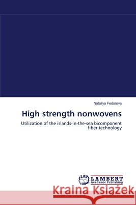 High strength nonwovens Fedorova, Nataliya 9783838302072