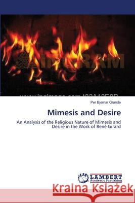 Mimesis and Desire Per Bjørnar Grande 9783838302393 LAP Lambert Academic Publishing