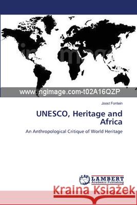 UNESCO, Heritage and Africa Joost Fontein 9783838302836