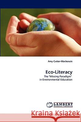 Eco-Literacy Amy Cutter-MacKenzie (Monash University, Australia) 9783838303758 LAP Lambert Academic Publishing
