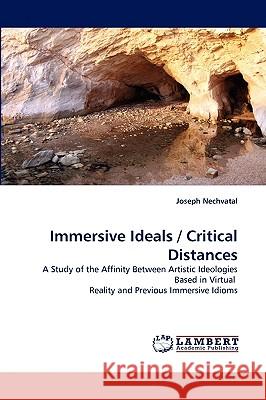 Immersive Ideals / Critical Distances Joseph Nechvatal 9783838304458