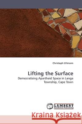 Lifting the Surface  9783838306087 LAP Lambert Academic Publishing AG & Co KG