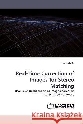 Real-Time Correction of Images for Stereo Matching  9783838306353 LAP Lambert Academic Publishing AG & Co KG